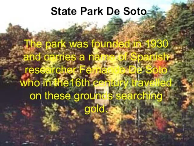 State Park De Soto The park was founded in 1930