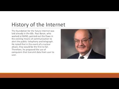 History of the Internet The foundation for the future Internet