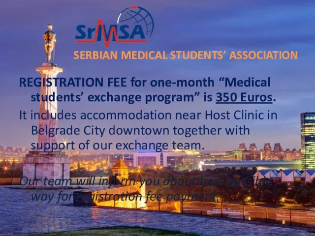 REGISTRATION FEE for one-month “Medical students’ exchange program” is 350