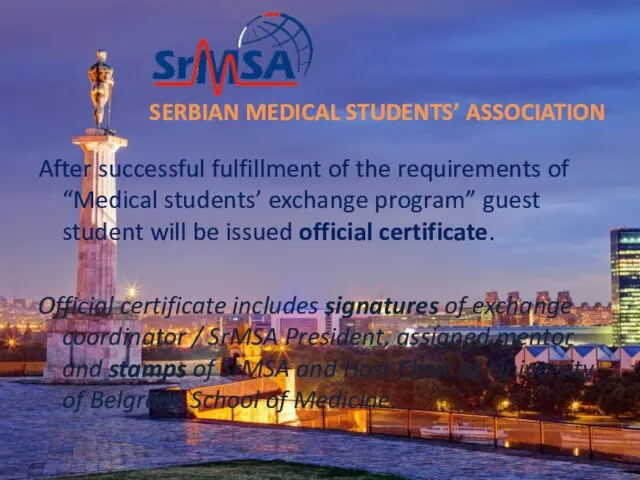 After successful fulfillment of the requirements of “Medical students’ exchange