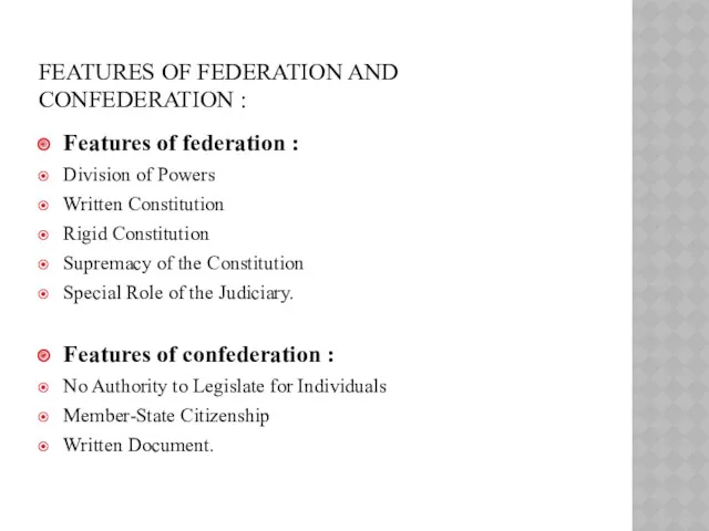 FEATURES OF FEDERATION AND CONFEDERATION : Features of federation :