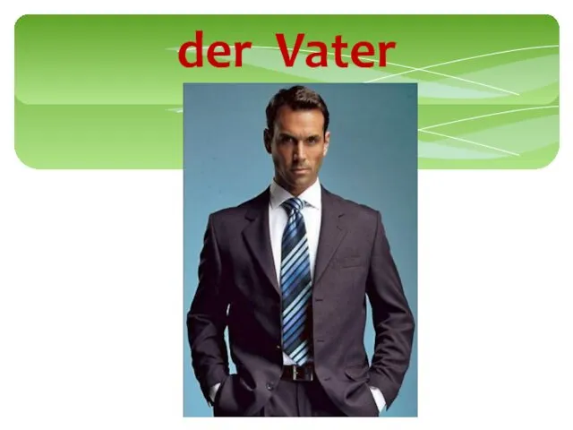 der Vater