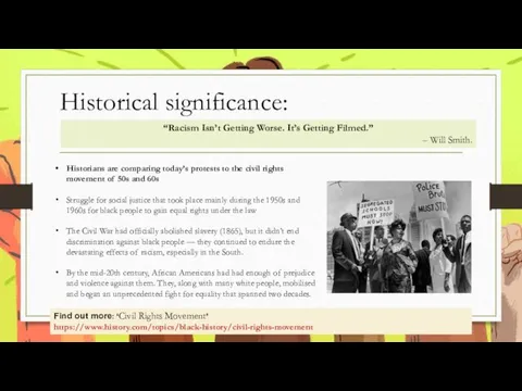 Historical significance: Historians are comparing today’s protests to the civil