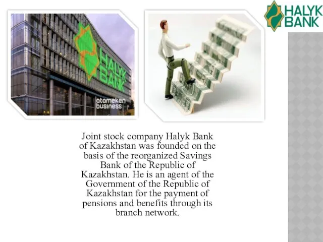 Joint stock company Halyk Bank of Kazakhstan was founded on