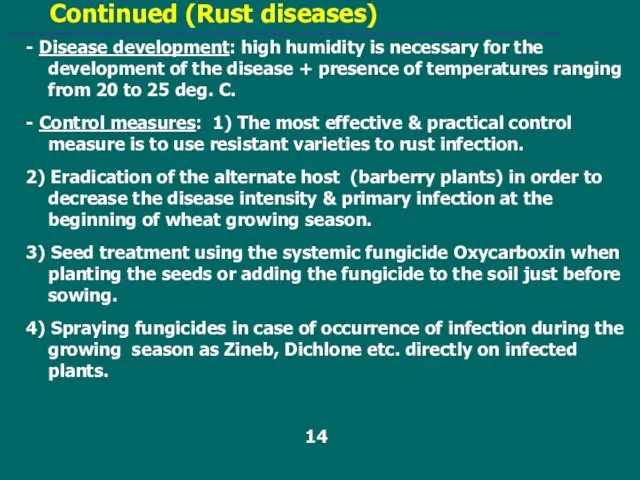 Continued (Rust diseases) - Disease development: high humidity is necessary