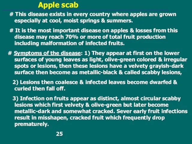 Apple scab # This disease exists in every country where