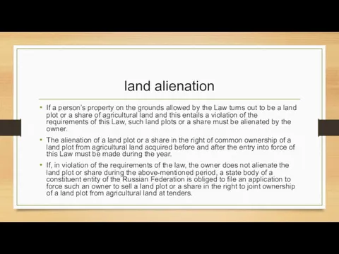 land alienation If a person’s property on the grounds allowed