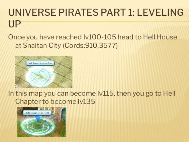 UNIVERSE PIRATES PART 1: LEVELING UP Once you have reached