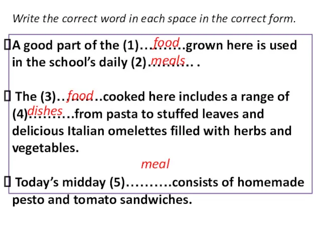 Write the correct word in each space in the correct