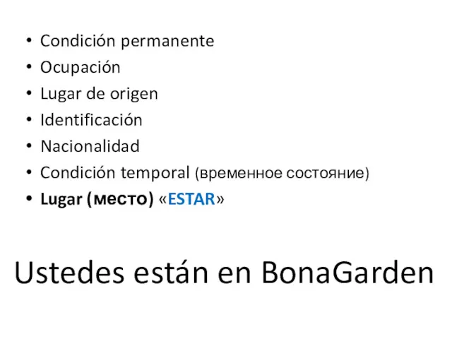 Ustedes están en BonaGarden Condición permanente Ocupación Lugar de origen