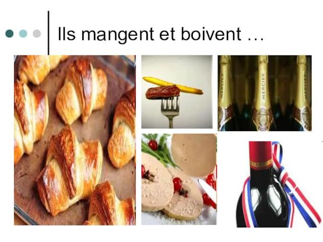 Ils mangent et boivent …