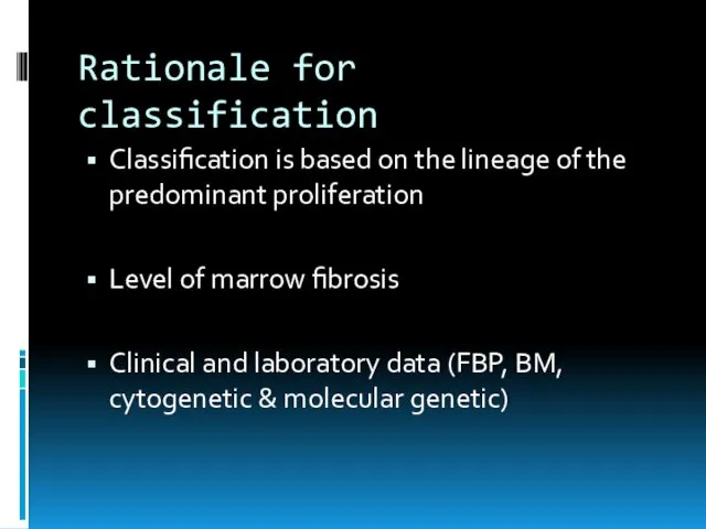 Rationale for classification Classification is based on the lineage of