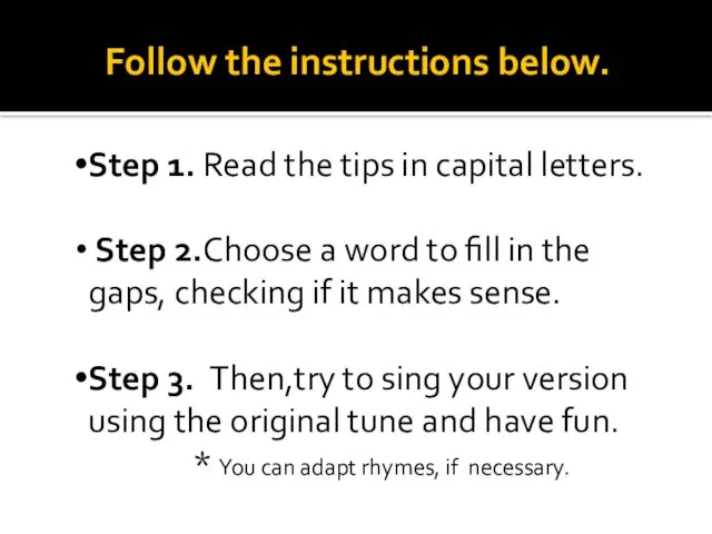 Step 1. Read the tips in capital letters. Step 2.Choose a word to