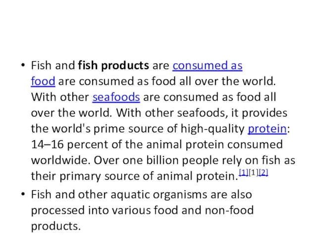 Fish and fish products are consumed as food are consumed