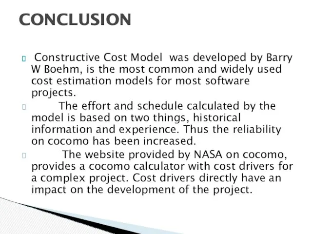 Constructive Cost Model was developed by Barry W Boehm, is