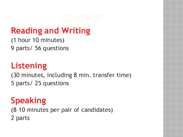 CONTENT Reading and Writing (1 hour 10 minutes) 9 parts/