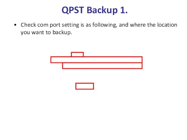 QPST Backup 1. Check com port setting is as following,