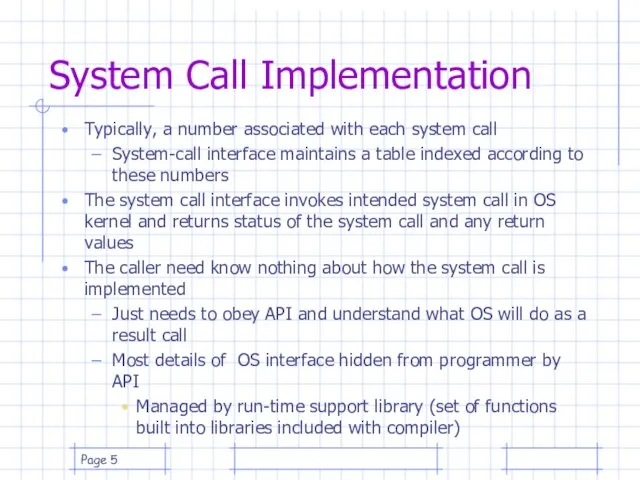 Page System Call Implementation Typically, a number associated with each