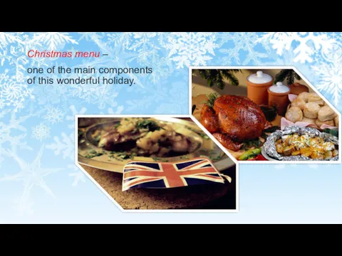 Christmas menu – one of the main components of this wonderful holiday.