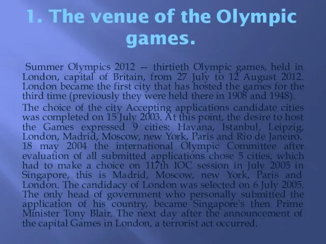 1. The venue of the Olympic games. Summer Olympics 2012 — thirtieth Olympic