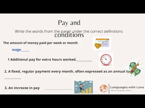 Pay and conditions Write the words from the panel under