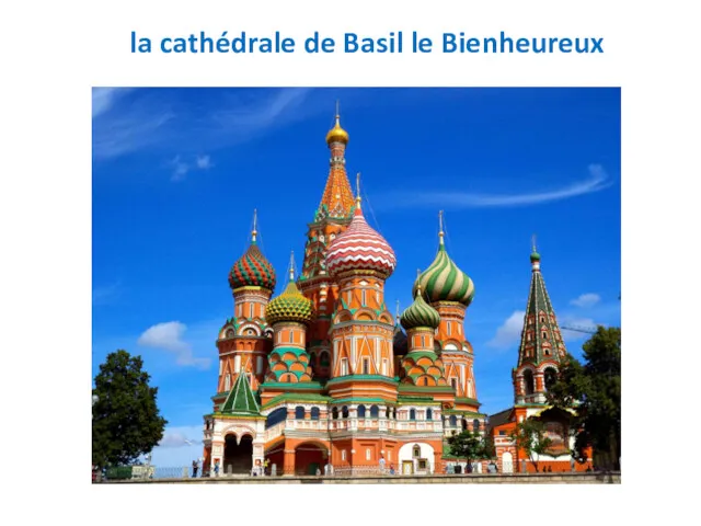 la cathédrale de Basil le Bienheureux