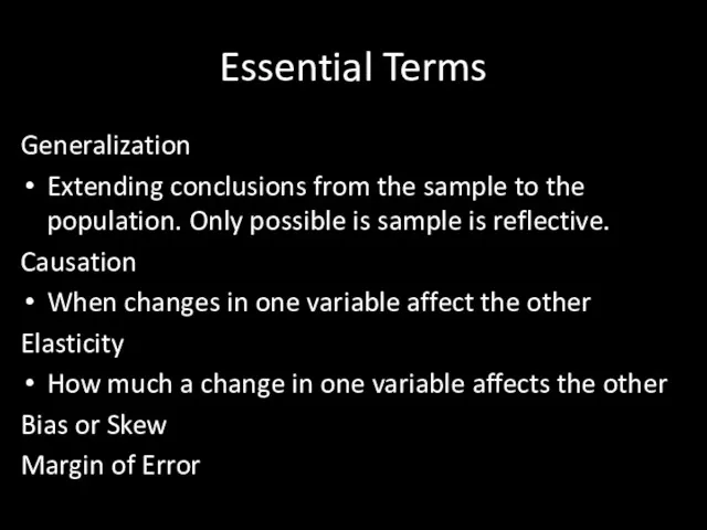 Essential Terms Generalization Extending conclusions from the sample to the