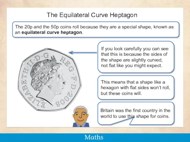 The Equilateral Curve Heptagon The 20p and the 50p coins