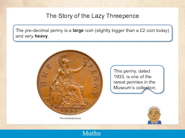 Pre-decimal penny The pre-decimal penny is a large coin (slightly