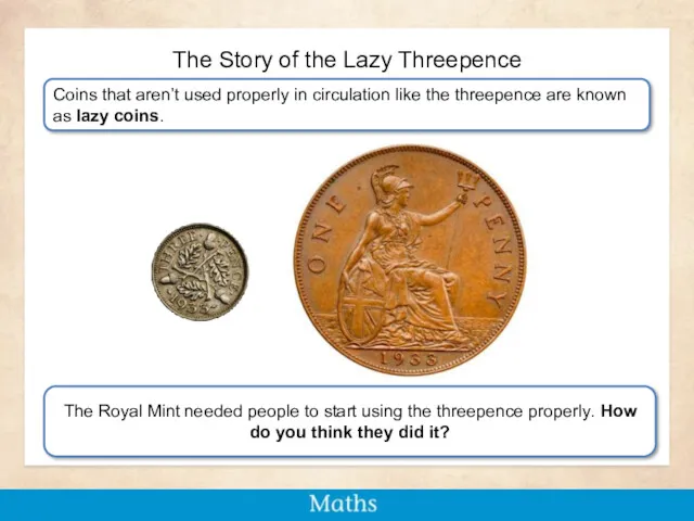 The Story of the Lazy Threepence Coins that aren’t used