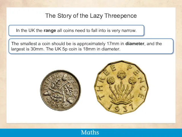 The Story of the Lazy Threepence In the UK the