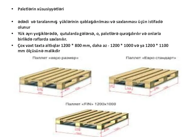 Paletlərin xüsusiyyətləri ədədi və taralanmış yüklərinin qablaşdırılması və saxlanması üçün