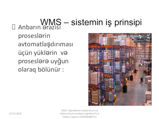 WMS – sistemin iş prinsipi Anbarın ərazisi proseslərin avtomatlaşdırıması üçün