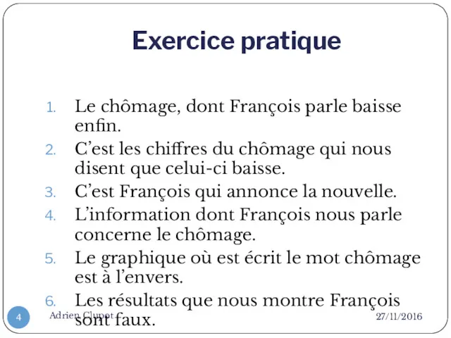 Exercice pratique 27/11/2016 Adrien Clupot Le chômage, dont François parle
