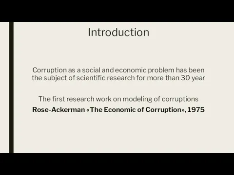 Introduction Corruption as a social and economic problem has been the subject of