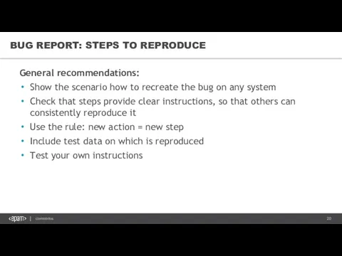 BUG REPORT: STEPS TO REPRODUCE General recommendations: Show the scenario