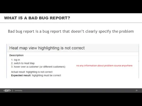 WHAT IS A BAD BUG REPORT? Bad bug report is