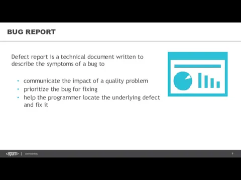 Defect report is a technical document written to describe the