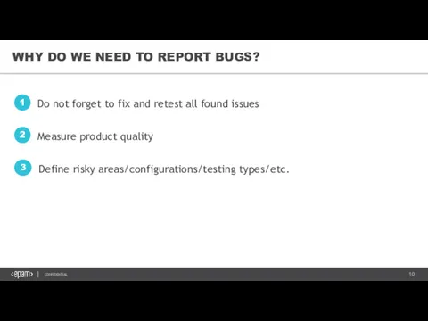 WHY DO WE NEED TO REPORT BUGS?