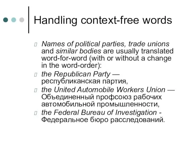 Handling context-free words Names of political parties, trade unions and
