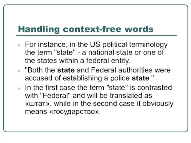 Handling context-free words For instance, in the US political terminology