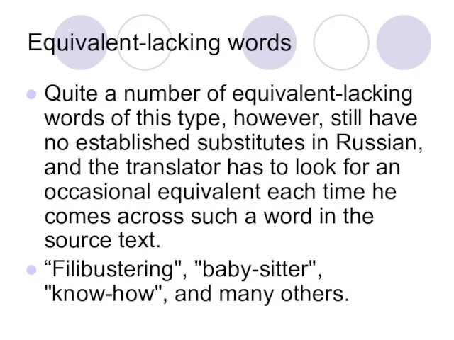 Equivalent-lacking words Quite a number of equivalent-lacking words of this