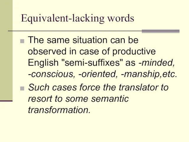 Equivalent-lacking words The same situation can be observed in case