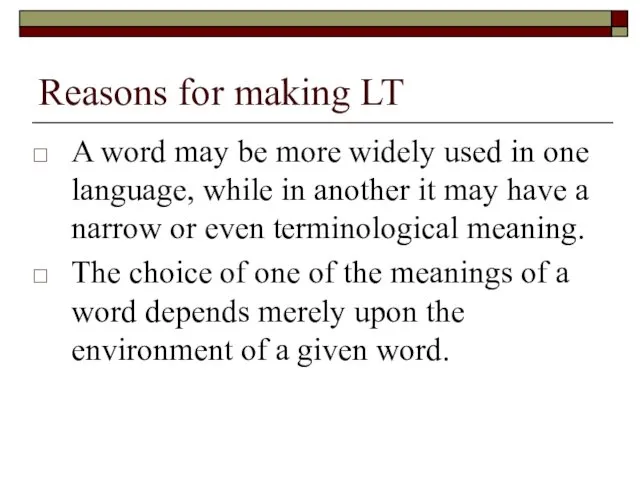 Reasons for making LT A word may be more widely
