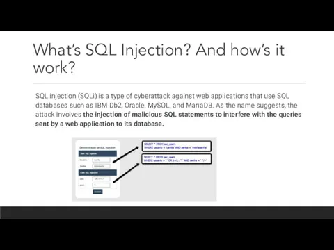 What’s SQL Injection? And how’s it work? SQL injection (SQLi)