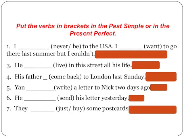 Put the verbs in brackets in the Past Simple or