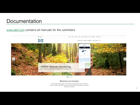 Documentation www.deif.com contains all manuals for the controllers
