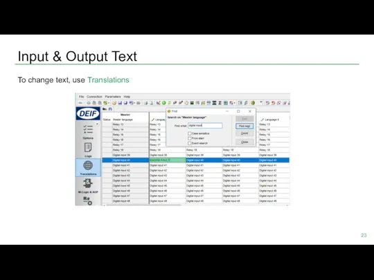 Input & Output Text To change text, use Translations