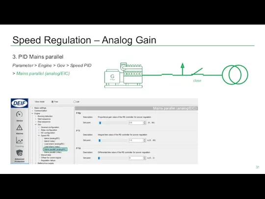 Speed Regulation – Analog Gain 3. PID Mains parallel Parameter