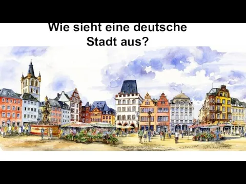 Wie sieht eine deutsche Stadt aus?